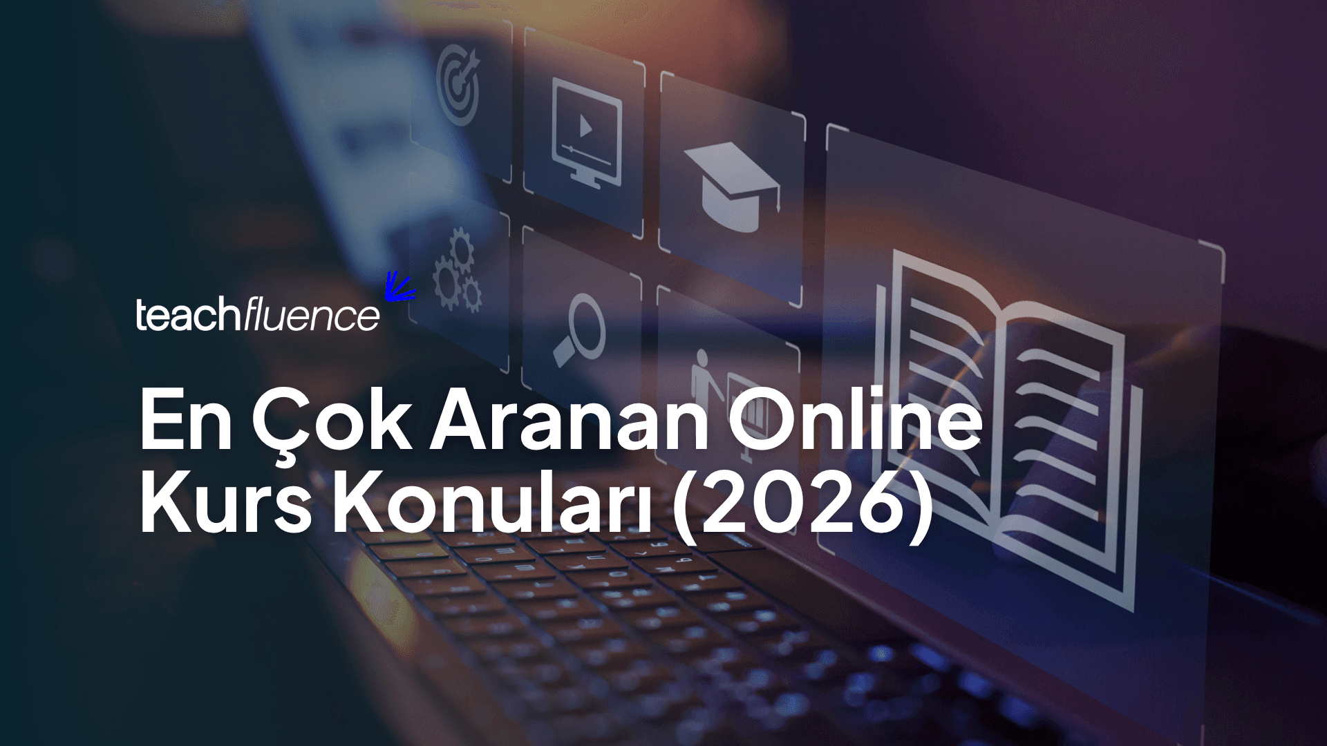 En Çok Aranan Online Kurs Konuları (2026)